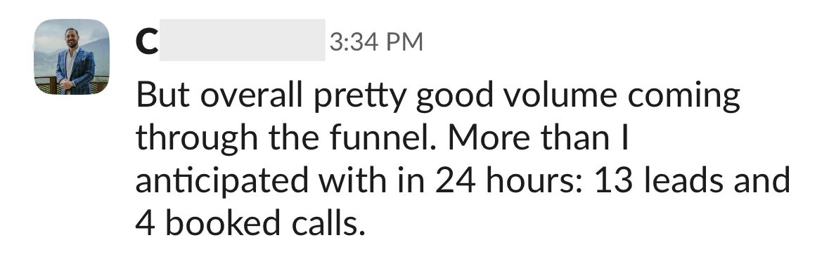 Client win in Slack: 13 leads and 4 booked calls within 24 hours of launch