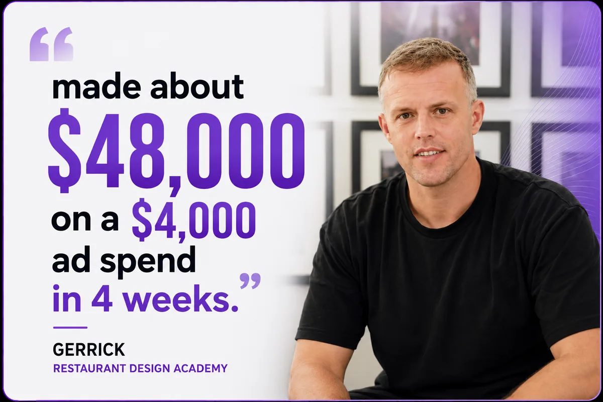 Gerrick, Restaurant Design Academy: made about $48,000 on a $4,000 ad spend in 4 weeks